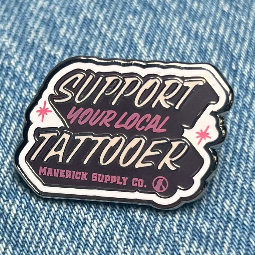 SUPPORT YOUR LOCAL TATTOOER LAPEL PIN