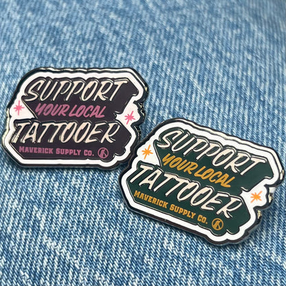 SUPPORT YOUR LOCAL TATTOOER LAPEL PIN